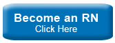 Become an RN - Click Here